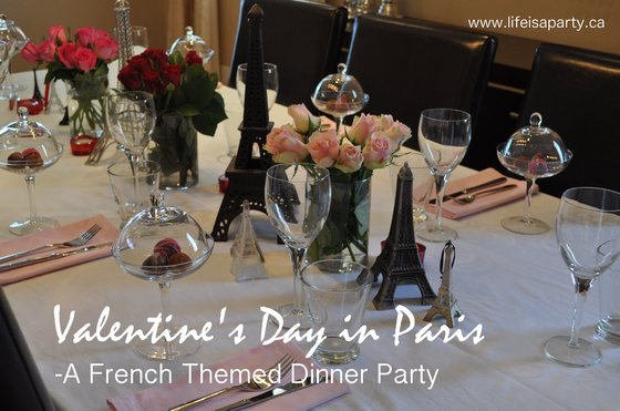 Valentine's Day in Paris French Themed Dinner Party: French decor, menu, and a fun game to transport you and your friends to Paris for a Valentine's Day dinner to remember.