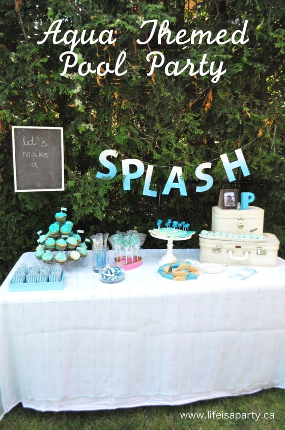 Pool Party Birthday Ideas: aqua themed pool party with ideas for DIY decor, party games and activites, and an aqua desesrt table.
