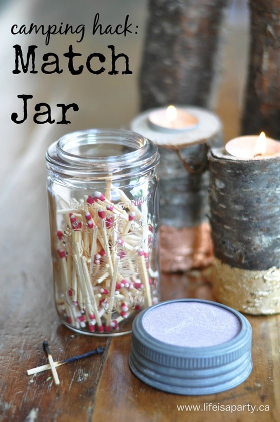 Match Jar Camping Hack: perfect for camping, cottage, or home. Simple DIY to keep matches dry and give you some where to strike them.
