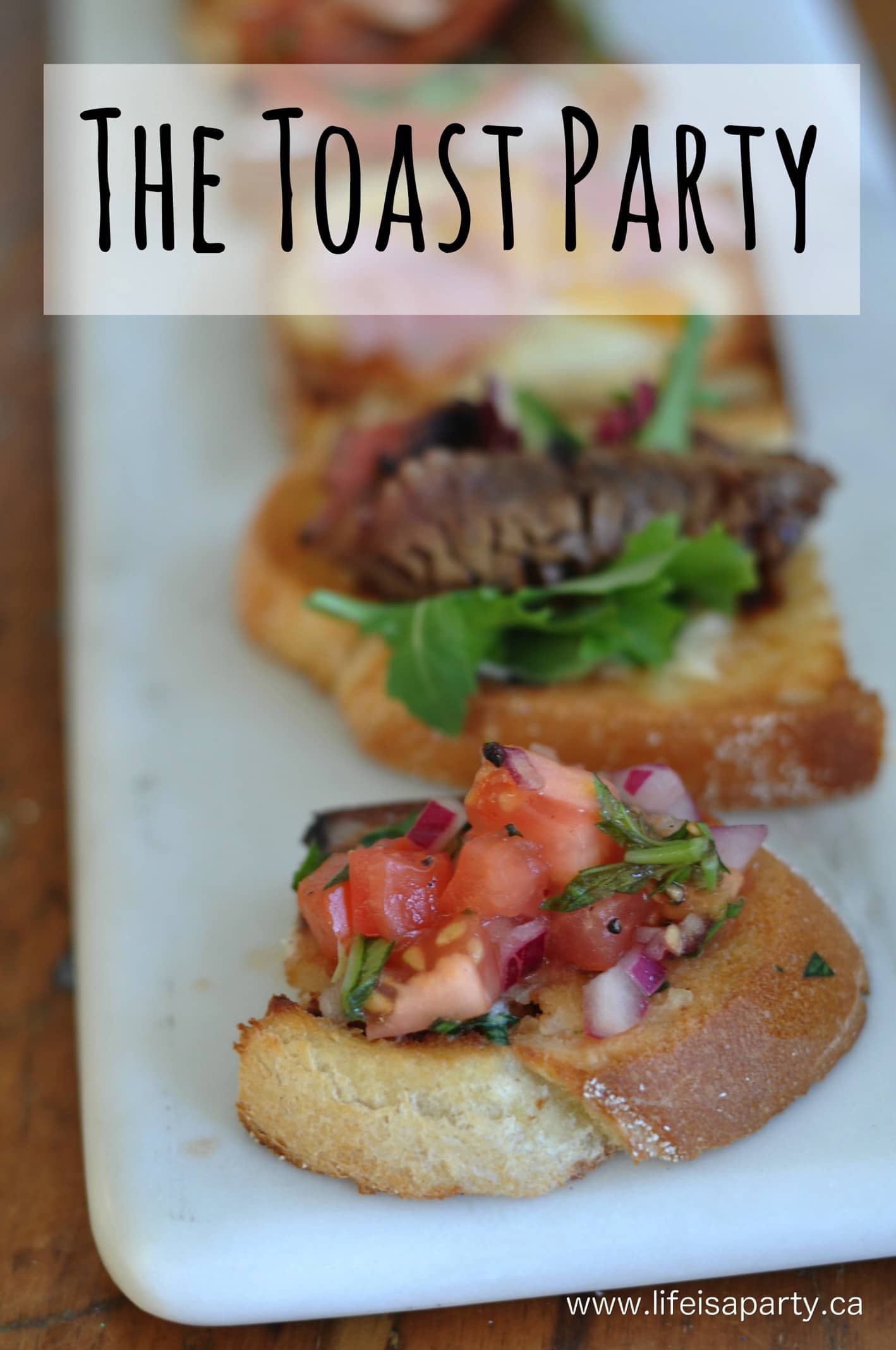 Toast Party -Set up a Toast/Bruschetta/Crostini Bar for guest with a whole menu of different gourmet toast and toppings. Just like fondue party, but better!