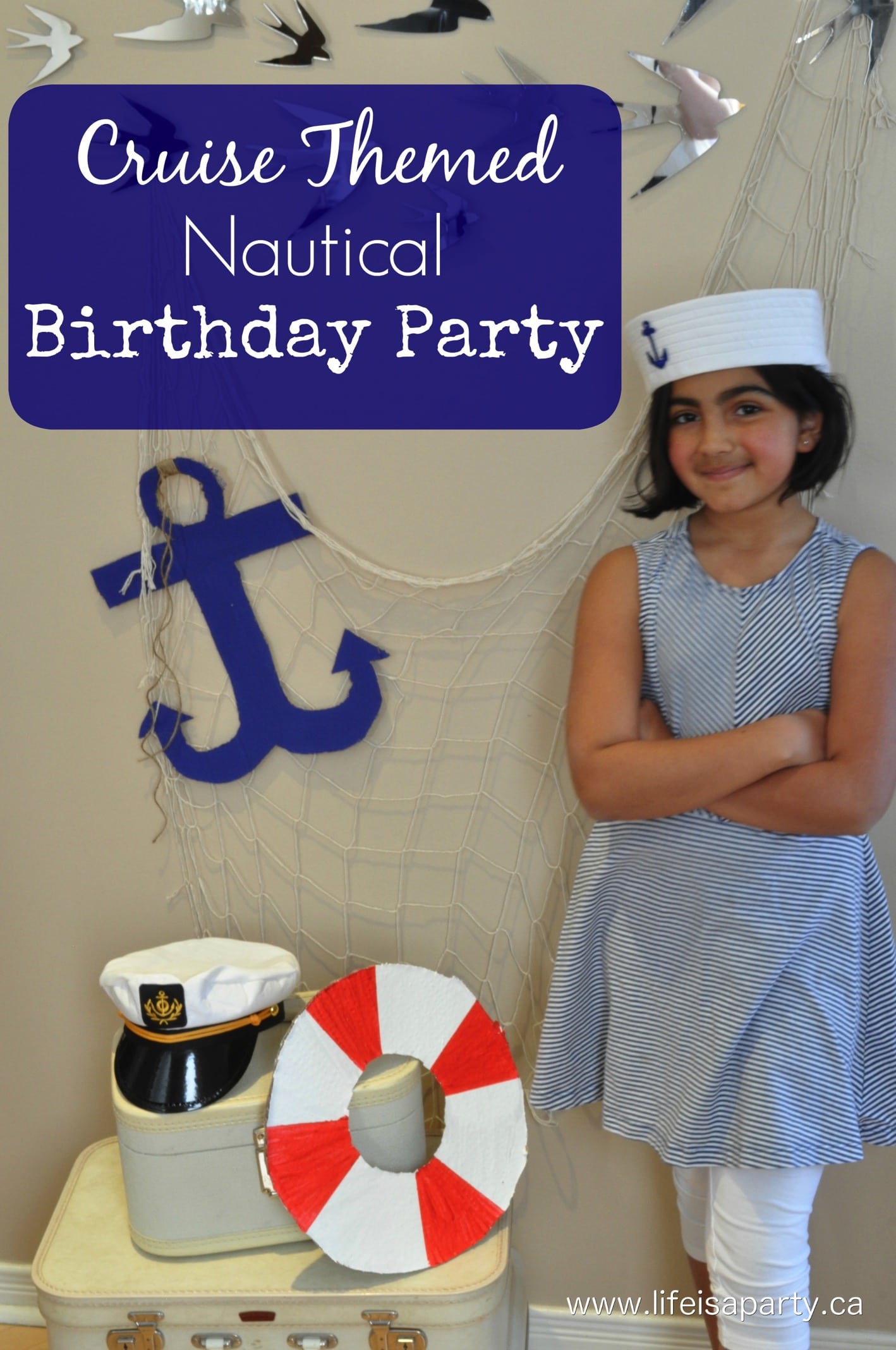 Cruise Themed Nautical Birthday Party: Great kids party theme where your guests sail away for the day with a house turned cruise ship!