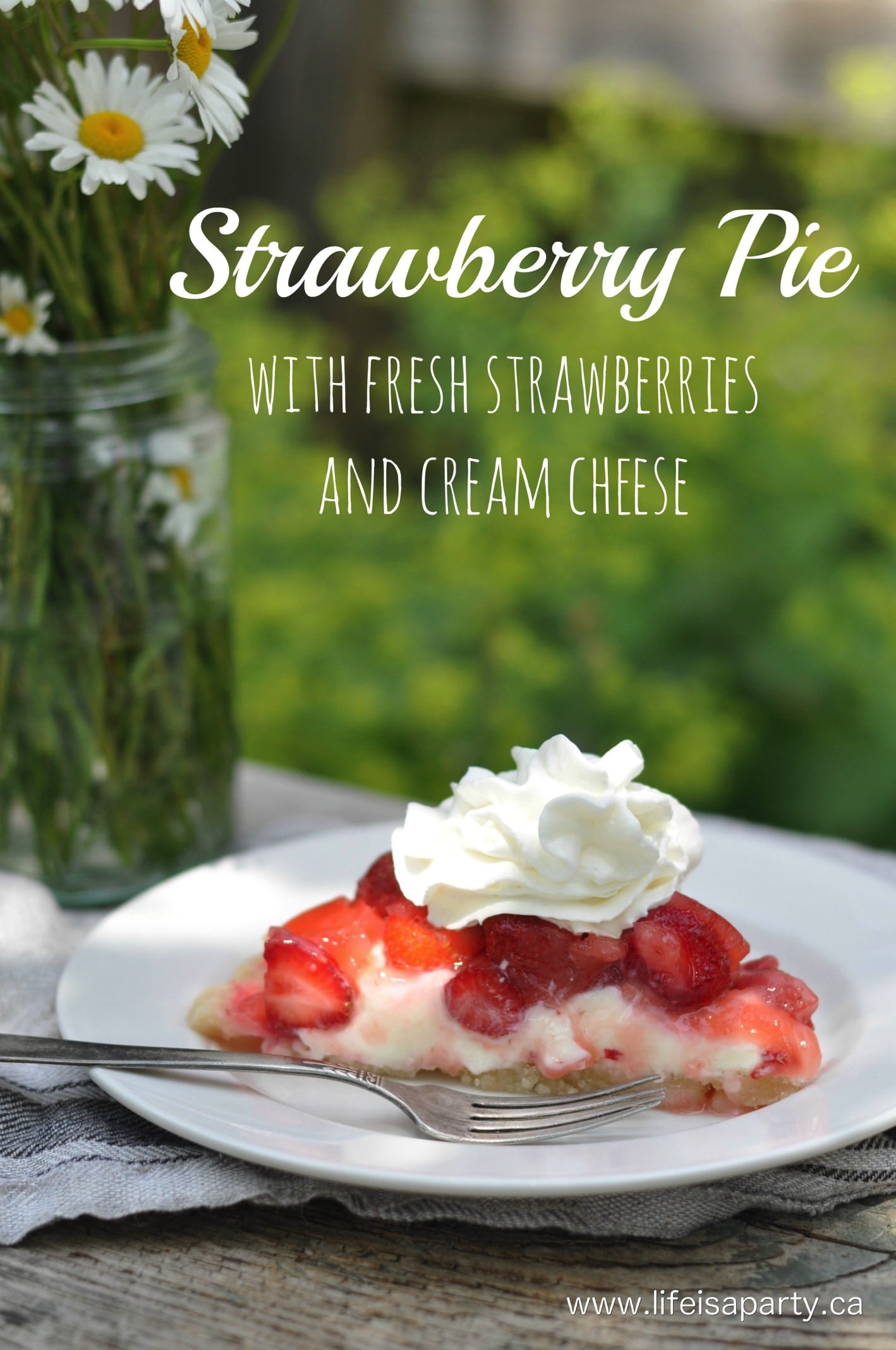 Strawberry Cheesecake Pie with Fresh Strawberrie: Easy recipe with no-fail, no-roll crust, a creamy cream cheese cheesecake layer, and fresh strawberries.
