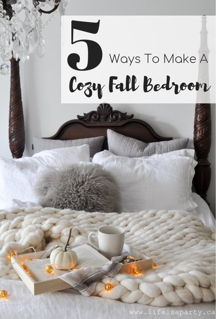5 ways to make a cozy fall bedroom life is a party