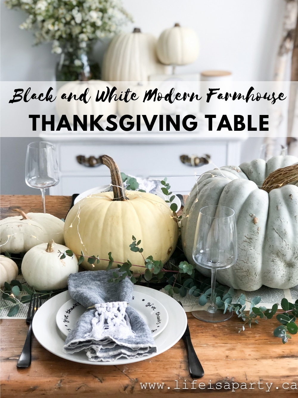 Black and White Modern Farmhouse Thanksgiving Table: White pumpkins, black cutlery, and DIY macrame napkins rings make the perfect Thanksgiving table.