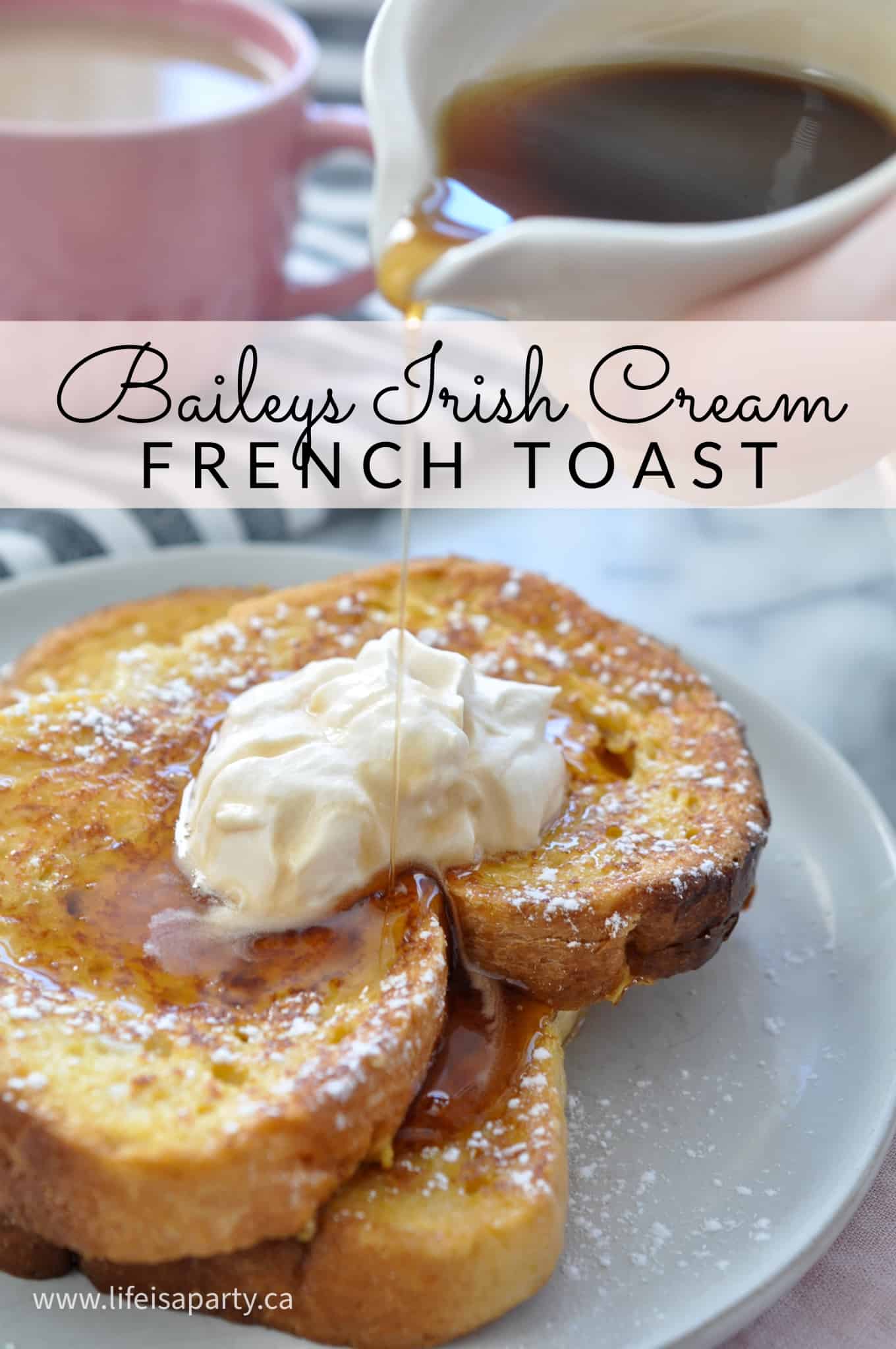 Baileys French Toast Recipe